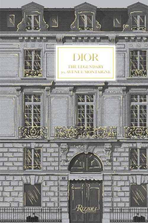 Cover Art for 9780847871964, Dior: 30 Avenue Montaigne by Footer, Maureen, Hannover