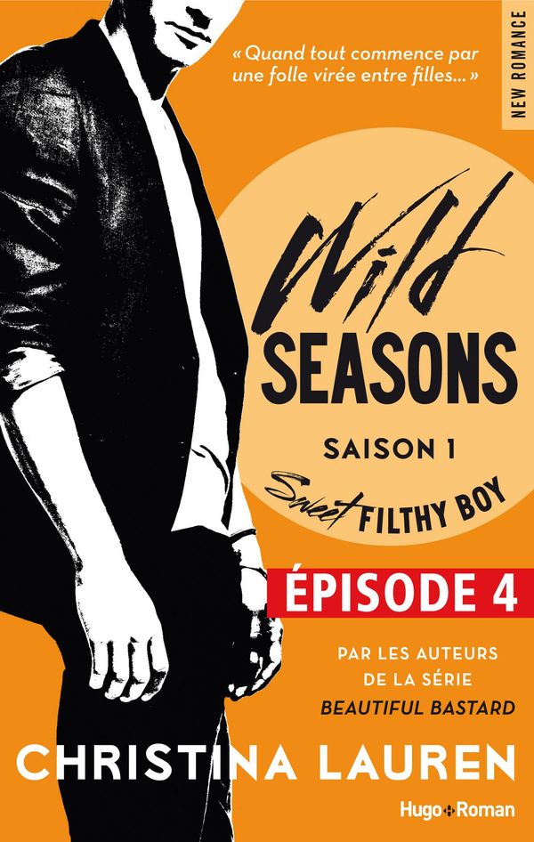 Cover Art for 9782755620955, Wild Seasons Saison 1 Episode 4 Sweet filthy boy by Christina Lauren, Lena Romeo