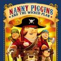 Cover Art for 9780316199230, Nanny Piggins and the Wicked Plan by R. A. Spratt