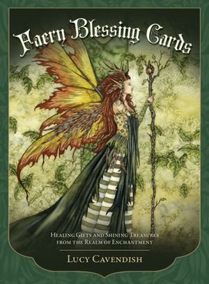 Cover Art for 9781925538595, Faery Blessing Cards: Healing Gifts and Shining Treasures from the Realm of Enchantment - 45 full colour cards and 124pp book by Lucy Cavendish