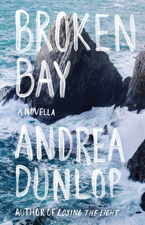Cover Art for 9781501174872, Broken Bay: A Novella by Andrea Dunlop