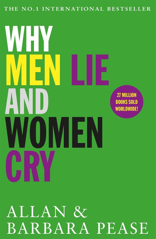 Cover Art for 9781409168522, Why Men Lie and Women CryHow to Get What You Want Out of Life by Asking by Barbara Pease, Allan Pease