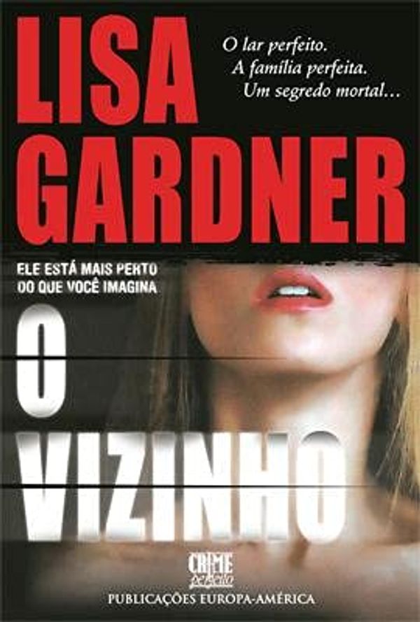 Cover Art for 9789721061699, Vizinho, O (Portuguese Edition) by Lisa Gardner