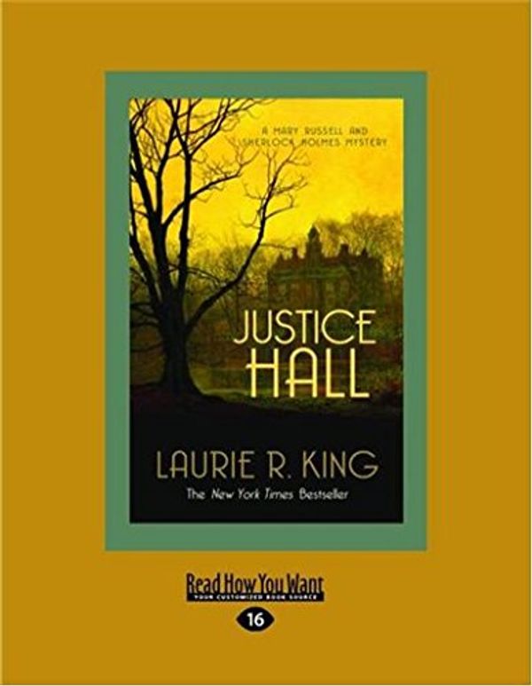 Cover Art for 9781458768827, Justice Hall by Laurie R. King