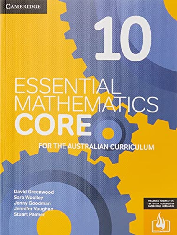 Cover Art for 9781108878869, Essential Mathematics CORE for the Australian Curriculum Year 10 by David Greenwood, Sara Woolley, Jenny Goodman, Jennifer Vaughan, Stuart Palmer