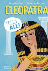 Cover Art for 9780500652565, Cleopatra Tells All! by Chris Naunton