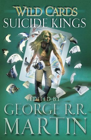 Cover Art for 9780575134225, Wild Cards: Suicide Kings by George R.R. Martin