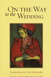 Cover Art for 9781570627118, On The Way To The Wedding by Linda Schierse Leonard