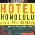 Cover Art for 0046442219150, Hotel Honolulu by Paul Theroux