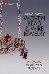 Cover Art for 9781454708070, Dallas Lovett's Woven Bead & Wire Jewelry by Dallas Lovett