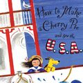 Cover Art for 9780375812552, How to Make a Cherry Pie and See the U.S.A. by Marjorie Priceman