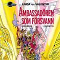 Cover Art for 9789187861536, Valerian : Ambassadören som försvann by Pierre Christin