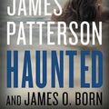 Cover Art for 9780316273978, Haunted by James Patterson, James O. Born