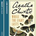 Cover Art for 9780007212637, While the Light Lasts by Agatha Christie
