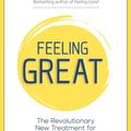 Cover Art for 9781683733003, Feeling Great: The Revolutionary New Treatment for Depression and Anxiety by David Burns