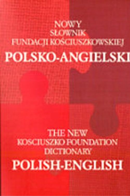 Cover Art for 9788324200078, The New English-Polish and Polish-English Kosciuszko Foundation Dictionary / Nowy slownik Fundacji Kosciuszkowskiej angielsko-polski i polsko-angielski (Book & CD-ROM) (English and Polish Edition) by Unknown