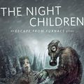 Cover Art for 9781429965385, The Night Children: An Escape From Furnace Story by Alexander Gordon Smith