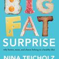Cover Art for 9781925228106, The Big Fat Surprise by Nina Teicholz