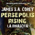 Cover Art for 9788834734698, Persepolis rising. La rinascita by James S. a. Corey