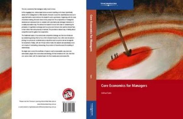 Cover Art for 9780170124751, Core Economics for Managers by Joshua Gans