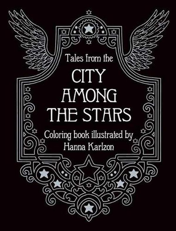 Cover Art for 9781423663539, Tales from the City Among the Stars by Hanna Karlzon