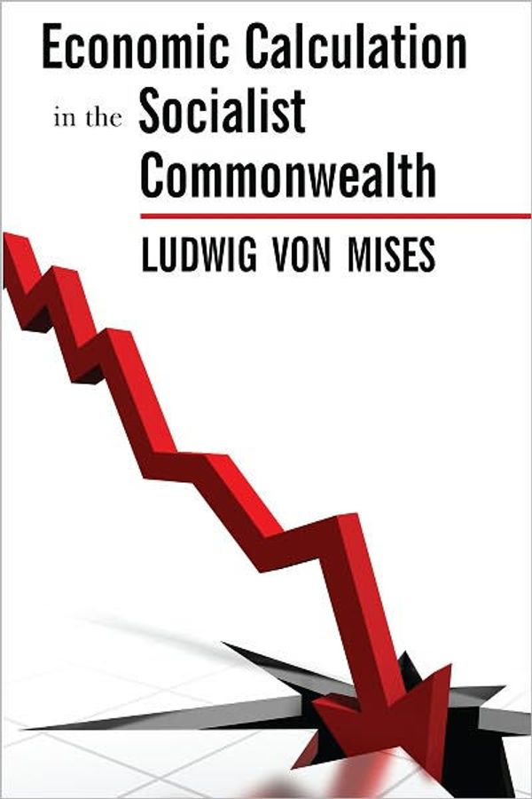 Cover Art for 9781610165501, Economic Calculation in the Socialist Commonwealth by Ludwig Von Mises
