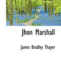 Cover Art for 9781110680061, Jhon Marshall by James Bradley Thayer