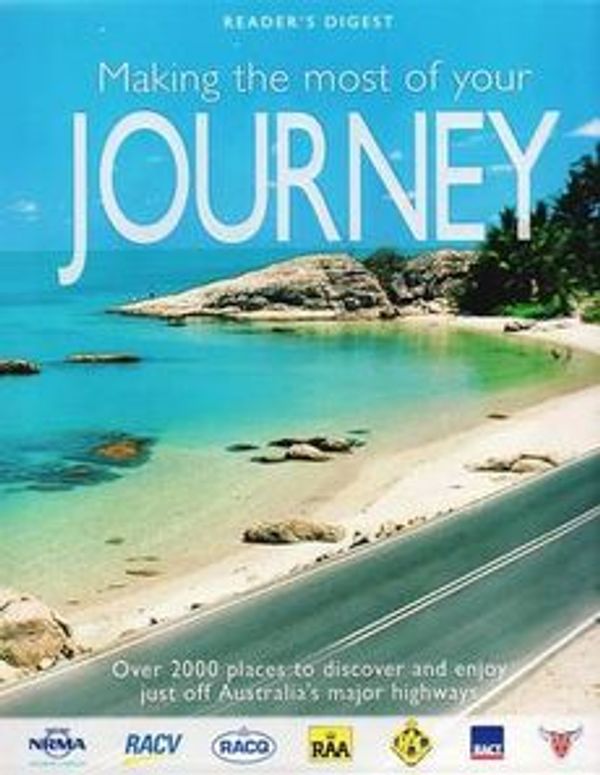 Cover Art for 9781921344909, Making the Most of Your Journey by Reader's Digest