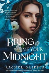 Cover Art for 9781728256153, Bring Me Your Midnight by Rachel Griffin