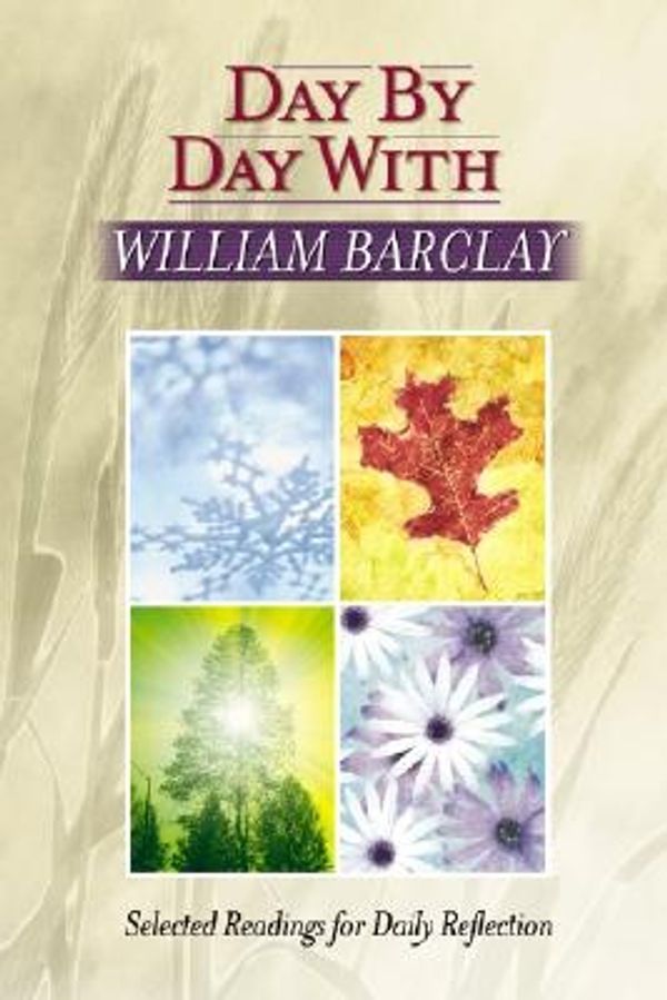 Cover Art for 9781565639782, Day by Day with William Barclay by William Barclay
