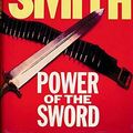 Cover Art for 9780316801713, Power of the Sword by Wilbur A. Smith