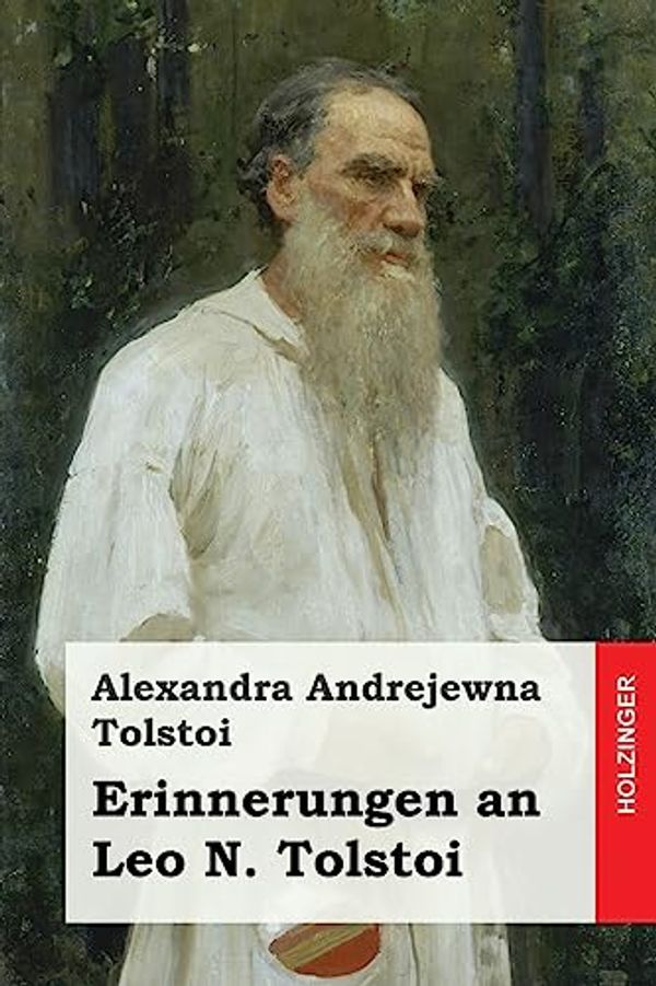 Cover Art for 9781544209951, Erinnerungen an Leo N. Tolstoi by Alexandra Andrejewna Tolstoi