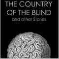 Cover Art for 9781421986081, The Country of the Blind and Other Stories by H. G. Wells
