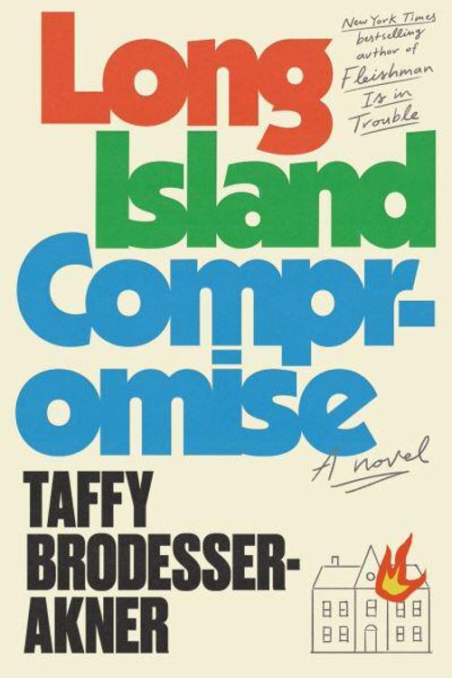 Cover Art for 9780593243893, Long Island Compromise: A Novel by Brodesser-Akner, Taffy