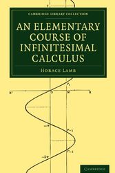 Cover Art for 9781108005340, An Elementary Course of Infinitesimal Calculus by Horace Lamb