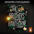 Cover Art for B0BMQRFJM1, The Brothers Hawthorne by Jennifer Lynn Barnes