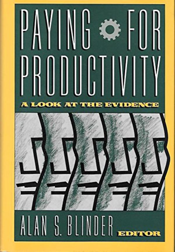 Cover Art for 9780815710004, Paying for Productivity: A Look at the Evidence by Alan S. Blinder