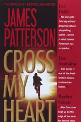 Cover Art for 9781455584109, Cross My Heart by James Patterson
