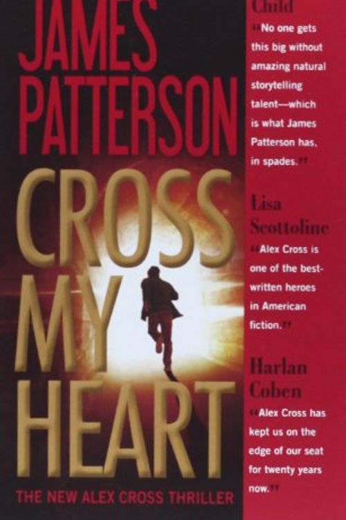 Cover Art for 9781455584109, Cross My Heart by James Patterson