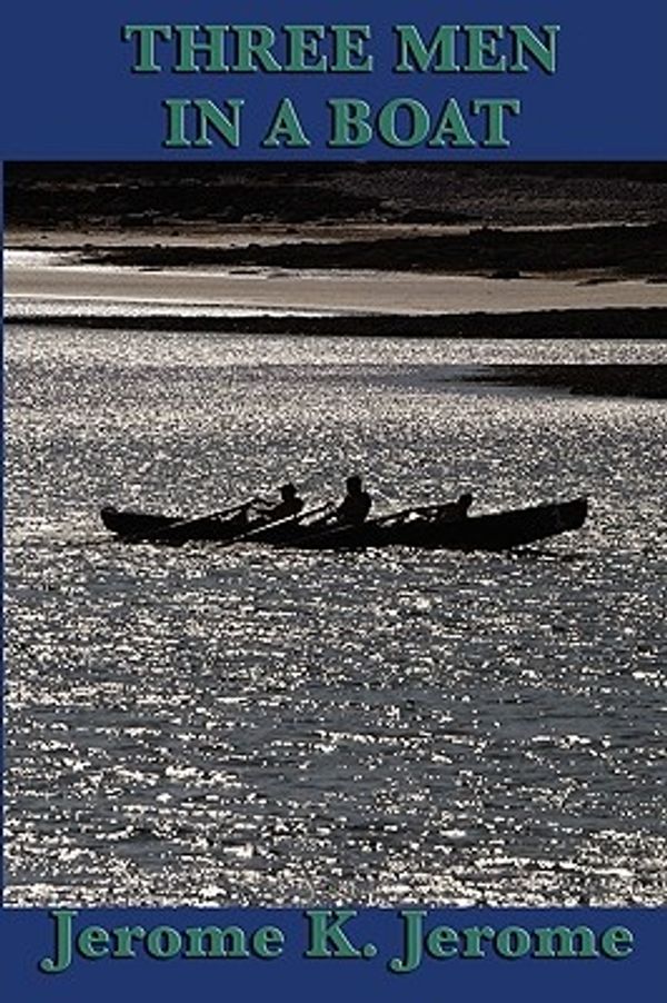 Cover Art for 9781604597073, Three Men in a Boat by Jerome K. Jerome