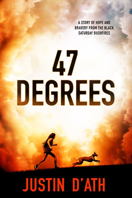 Cover Art for 9780143789079, 47 Degrees by Justin D'Ath