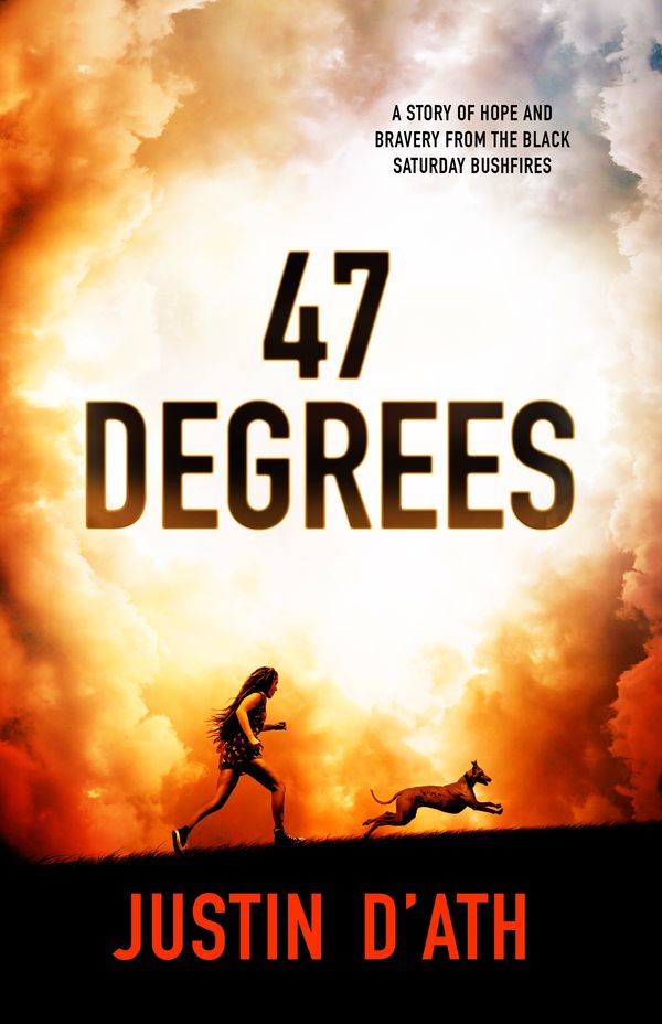 Cover Art for 9780143789079, 47 Degrees by Justin D'Ath