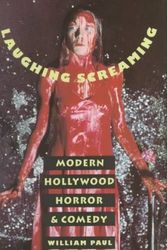 Cover Art for 9780231084642, Laughing Screaming: Modern Hollywood Horror and Comedy by William Paul