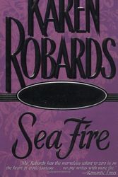 Cover Art for 9780440221081, Sea Fire by Karen Robards