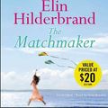 Cover Art for 9781478984221, The Matchmaker by Elin Hilderbrand