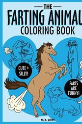 Cover Art for 9781539486121, The Farting Animals Coloring Book by M T. Lott