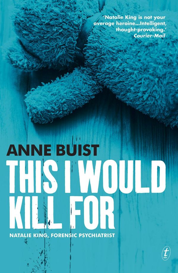 Cover Art for 9781925603231, This I Would Kill For by Anne Buist
