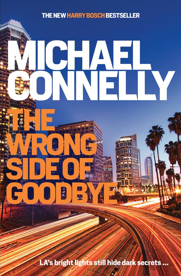 Cover Art for 9781760293833, The Wrong Side of GoodbyeDetective Harry Bosch : Book 21 by Michael Connelly