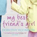 Cover Art for 9780751537079, My Best Friend's Girl by Dorothy Koomson