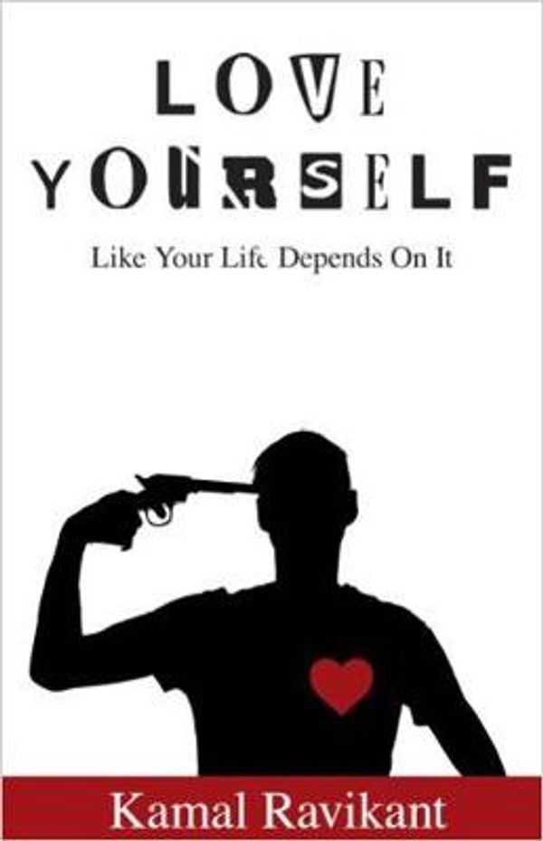 Cover Art for 9781478121732, Love Yourself Like Your Life Depends on It by Kamal Ravikant